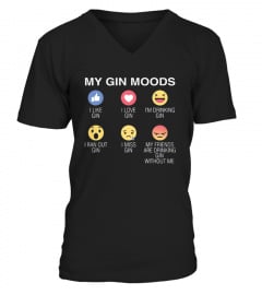 My Gin Moods   I Like Gin   I Love Gin Shirt
