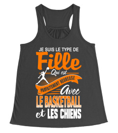 Je suis le type de fille qui est parfaitement heureuse avec le basketball et les chiens