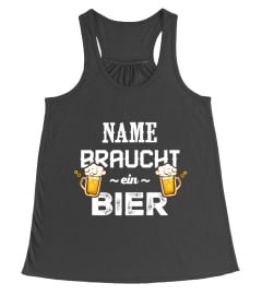 "NAME" BRAUCHT EIN BIER