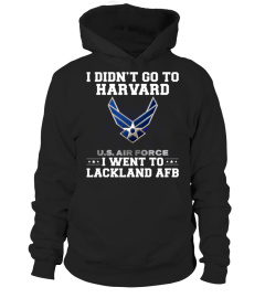 I Didn’t Go To Harvard I Went To Lackland