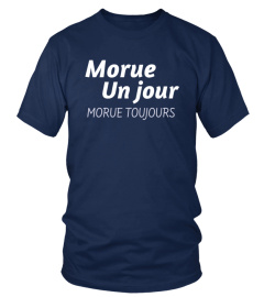 MORUE UN JOUR morue toujours - Edition Limitée