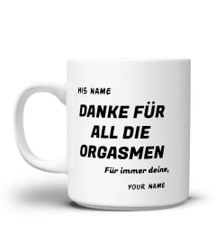 DANKE FÜR  ALL DIE  ORGASMEN