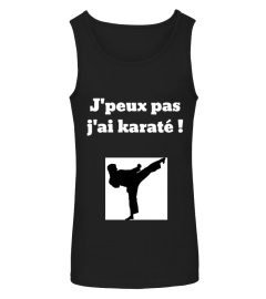 J'peux pas j'ai karaté teeshirtdébardeur