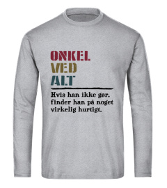 Onkel ved alt. Hvis han ikke gør