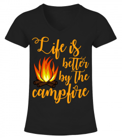 LIFE IS BETTER by the CAMPFIRE Camping outdoor