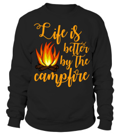 LIFE IS BETTER by the CAMPFIRE Camping outdoor
