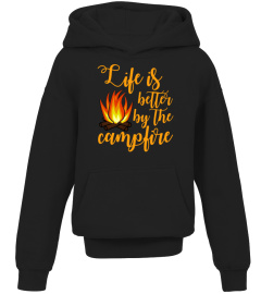 LIFE IS BETTER by the CAMPFIRE Camping outdoor