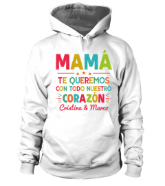 MAMÁ TE QUEREMOS CON TODO NUESTRO