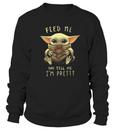 Feed Me And Tell Me I'm Pretty
