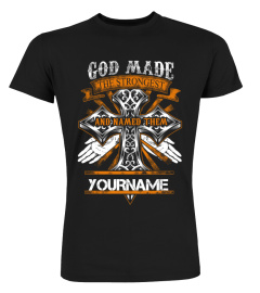 GOD MADE THE STRONGEST YOURNAME