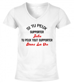 Si Tu Peux Supporter Julie shirt