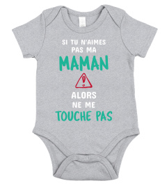 ne me touche pas " MAMAN"