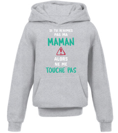 ne me touche pas " MAMAN"