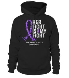 HER FIGHT IS MY FIGHT - PANCREATIC