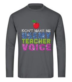 Don't make me use my teacher voice