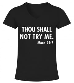 NEW - Thou shall not try me. Mood 24-7