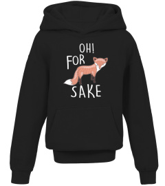 NEW - OH! FOR FOX SAKE