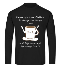 Grant me Coffee and Yoga