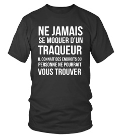 Ne jamais se moquer d'un traqueur