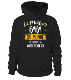 Personnalisable : Le meilleur papa du monde demandez à "votre texte" | Cadeau T-Collector®