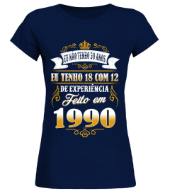 Feito Em 1990 - Eu Não Tenho 30 Anos