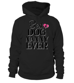 Dog Tshirt - Best Dog Nanny Ever Dog Lover Tee