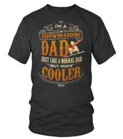 Fathers Day Shirts - I'm A Snowboarding Dad Just Like A Normal Dad Long Sleeve TShirt