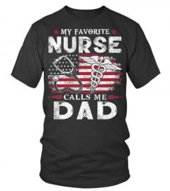 Fathers Day Shirts - Mens My Favorite Nurse Calls Me Dad Shirt for Dad Nurse Father Premium TShirt
