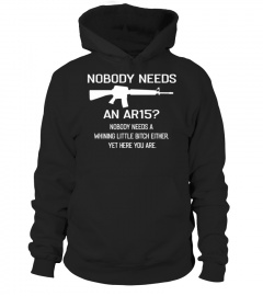 Nobody Needs An AR15 Shirt