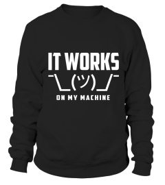 It Works On My Machine Funny Programmer