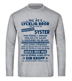 Jag är e lycklig bror