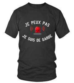 Je peux pas, Je suis de garde