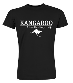 kangaroo a love hate story shirt