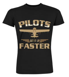 Pilots Get It Up Faster