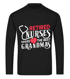 Retired Nurses make the Best Grandmas cute womens shirt shirt