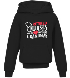 Retired Nurses make the Best Grandmas cute womens shirt shirt