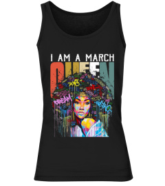 I AM A MARCH QUEEN