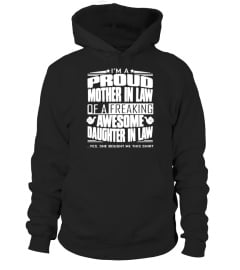 Mom Shirts - I am a Proud mother in law of a Freaking awesome Daughter in law yes she bought me this shirt cute Lover Happy Mother Day Mom Mama Family Woman Kids Daughter Son Best Selling T-shirt