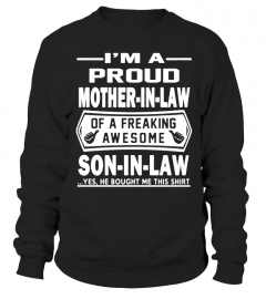 Mom Shirts - I am a Proud mother in law of a Freaking Son in law yes he bought me this shirt Quotes Lover Happy Mother Day Mom Mama Family Woman Kids Daughter Son Best Selling T-shirt