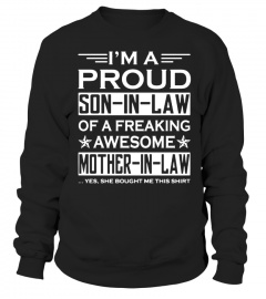 Mom Shirts - I am a Proud son in law of a Freaking awesome mother in law yes she bought me this shirt Lover Happy Mother Day Mom Mama Family Woman Kids Daughter Son Best Selling T-shirt
