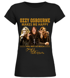 OZZY OSBOURNE MAKES ME HAPPY