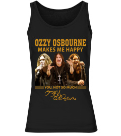 OZZY OSBOURNE MAKES ME HAPPY