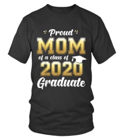 Proud Mom of a Class of 2020 Graduate Shirt Senior 20 Gift T-Shirt