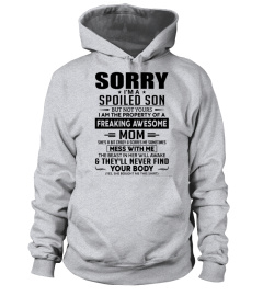 Sorry I M A Spoiled Son But Not Yours I Am The Property Of A Freaking Awesome Mom black