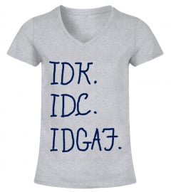 Funny - IDK IDC IDGAF