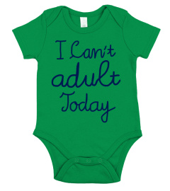 New - I Can't Adult Today