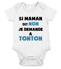 Si maman dit non, je demande à tonton