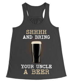 Bring your uncle a beer