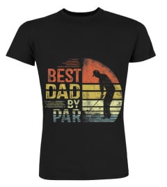 Best Dad By Par Daddy Father's Day Gifts Golf Lover Golfer T-Shirt