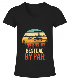 Best Dad By Par Disc Golf Dad   T-Shirt